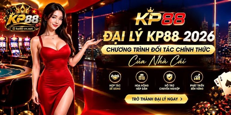 Đại Lý KP88 2026: Chương Trình Đối Tác Chính Thức Của Nhà Cái
